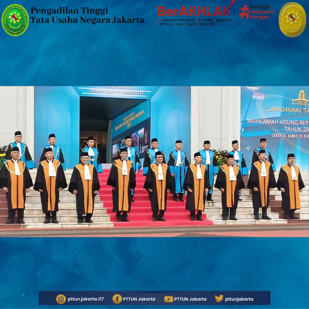 KETUA PENGADILAN TINGGI TATA USAHA NEGARA JAKARTA MENGHADIRI LAPORAN TAHUNAN MAHKAMAH AGUNG REPUBLIK INDONESIA