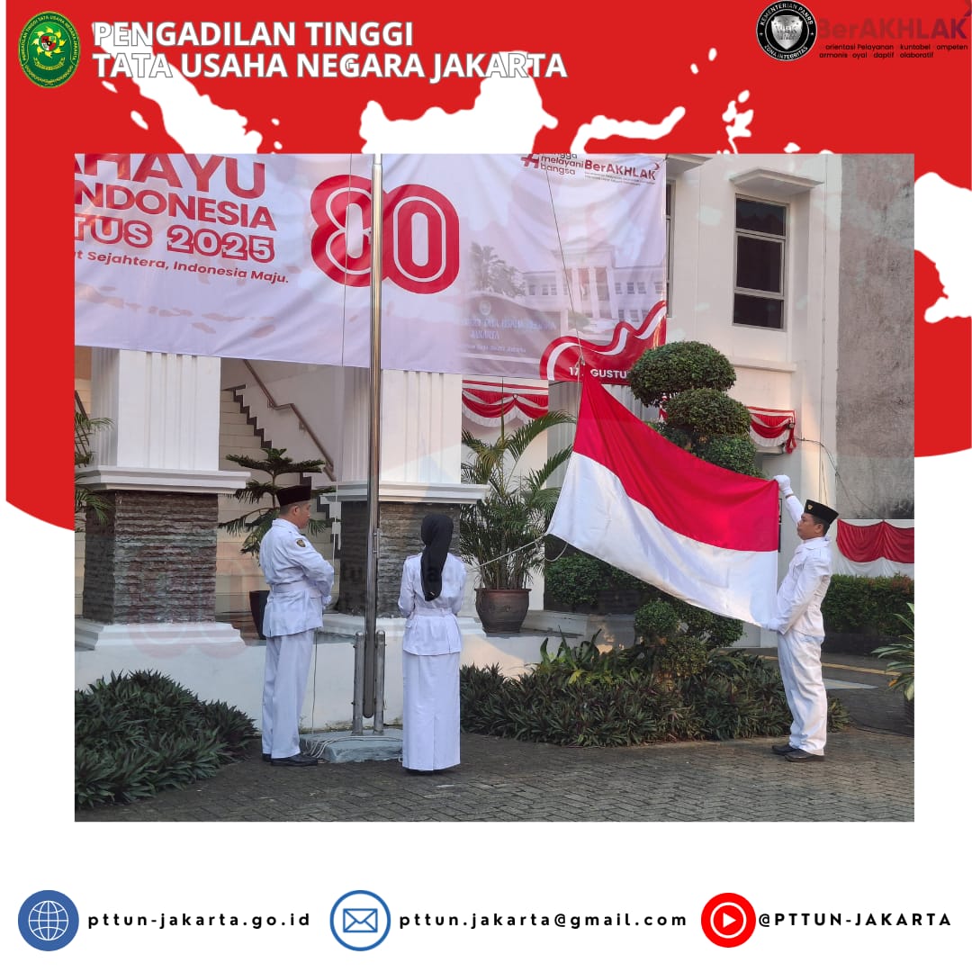 PTTUN Jakarta Gelar Upacara HUT RI ke-80 dengan Khidmat, Ketua Serahkan Penghargaan Satyalancana